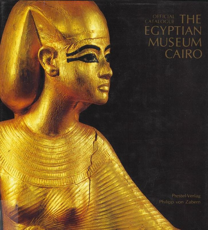 The Egyptian Museum of Cairo : official catalogue / Mohamed Saleh and Hourig Sourouzian ; photographs, Jürgen Liepe cover