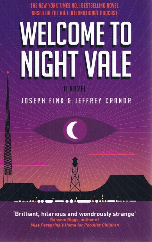 Welcome to Night Vale : a novel / Joseph Fink and Jeffrey Cranor cover