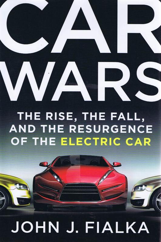 Car wars : the rise, the fall, and the resurgence of the electric car / John J. Fialka cover