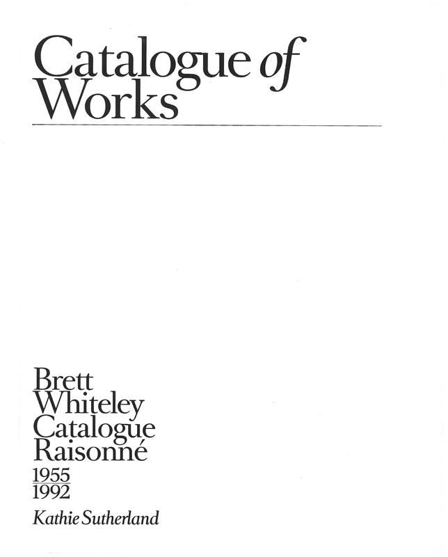 Brett Whiteley catalogue raisonné 1955-1992 : volume 7 : catalogue of works / Kathie Sutherland cover