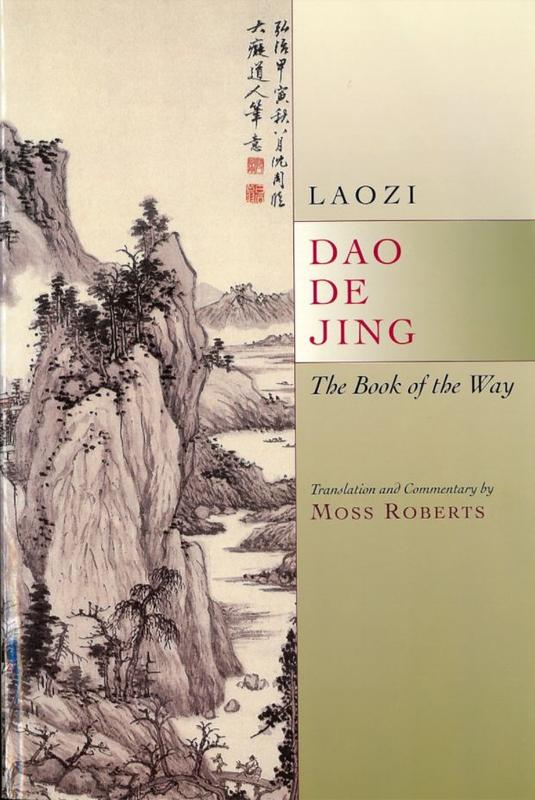 Dao de jing : the book of the way / Laozi ; translation and commentary by Moss Roberts cover