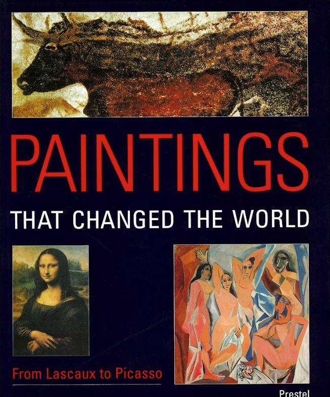 Paintings that changed the world: from Lascaux to Picasso cover