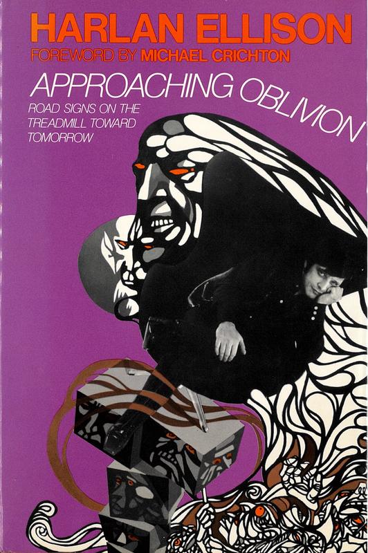 Approaching oblivion : road signs on the treadmill toward tomorrow / eleven uncollected stories by Harlan Ellison ; foreword by Michael Crichton cover