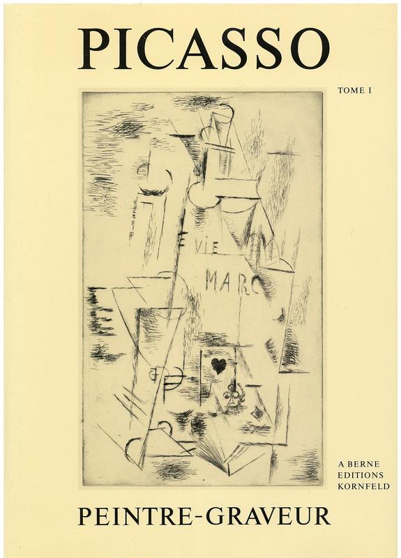 Picasso : peintre-graveur : catalogue raisonné de l'oeuvre gravé et lithographié et des monotypes : tome I / Bernhard Geiser ; corrections, refonte et supplement par Brigitte Baer cover