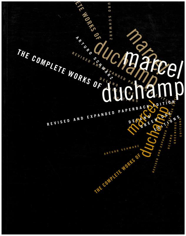 The complete works of Marcel Duchamp : volume one, the text / Arturo Schwarz cover