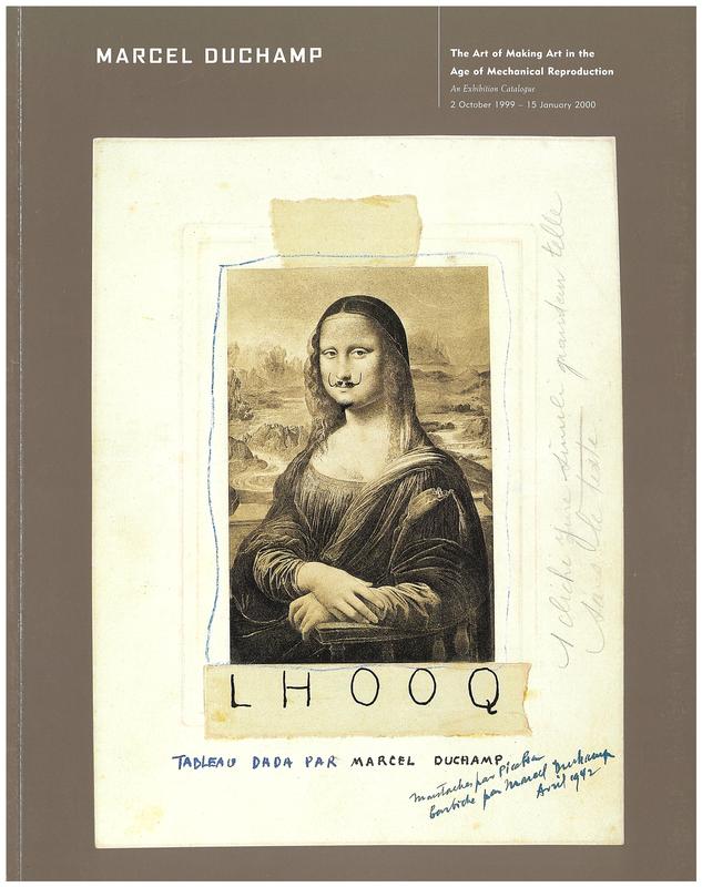 Marcel Duchamp : the art of making art in the age of mechanical reproduction / curated by Francis M. Naumann cover
