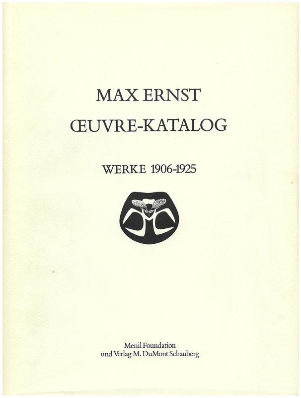 Max Ernst oeuvre-katalog : werke 1906-1925 / bearbeitet von Werner Spies, Sigrid und Gunter Metken cover