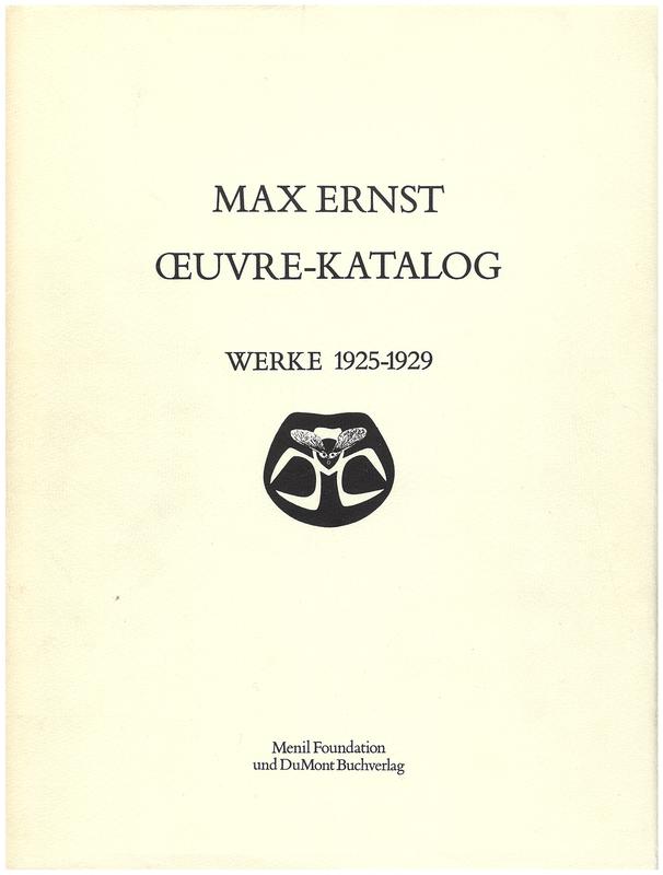 Max Ernst oeuvre-katalog : werke 1925-1929 / bearbeitet von Werner Spies, Sigrid und Gunter Metken cover