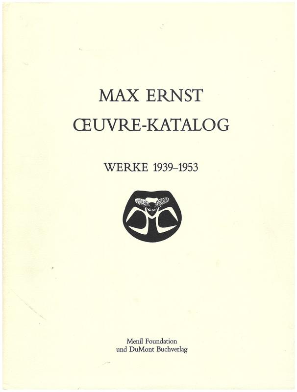 Max Ernst oeuvre-katalog : werke 1939-1953 / bearbeitet von Werner Spies, Sigrid und Gunter Metken cover