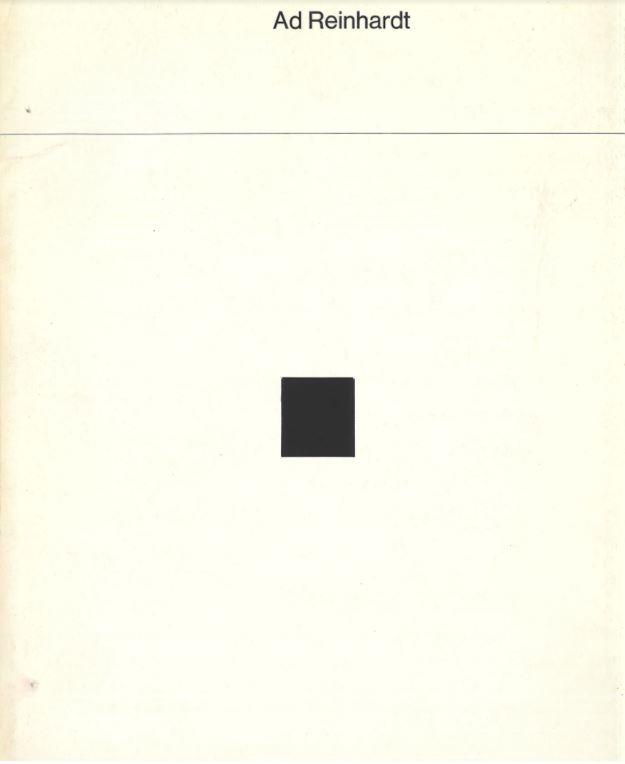 Ad Reinhardt : Galeries nationales du Grand Palais, Paris, 22 mai - 2 juillet 1973 / Centre national d'art contemporain cover