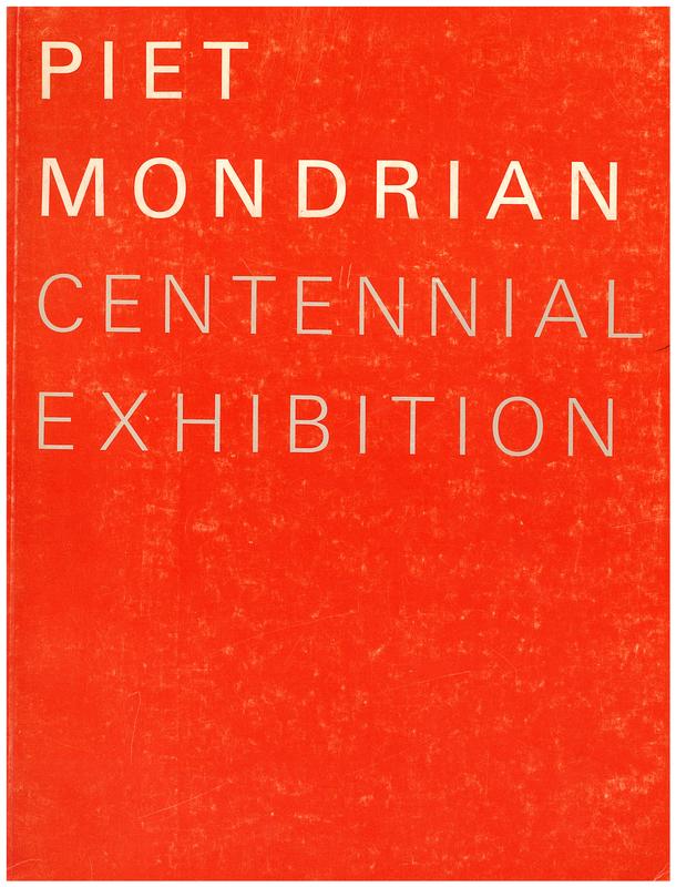 Piet Mondrian : centennial exhibition / The Solomon R. Guggenheim Museum cover