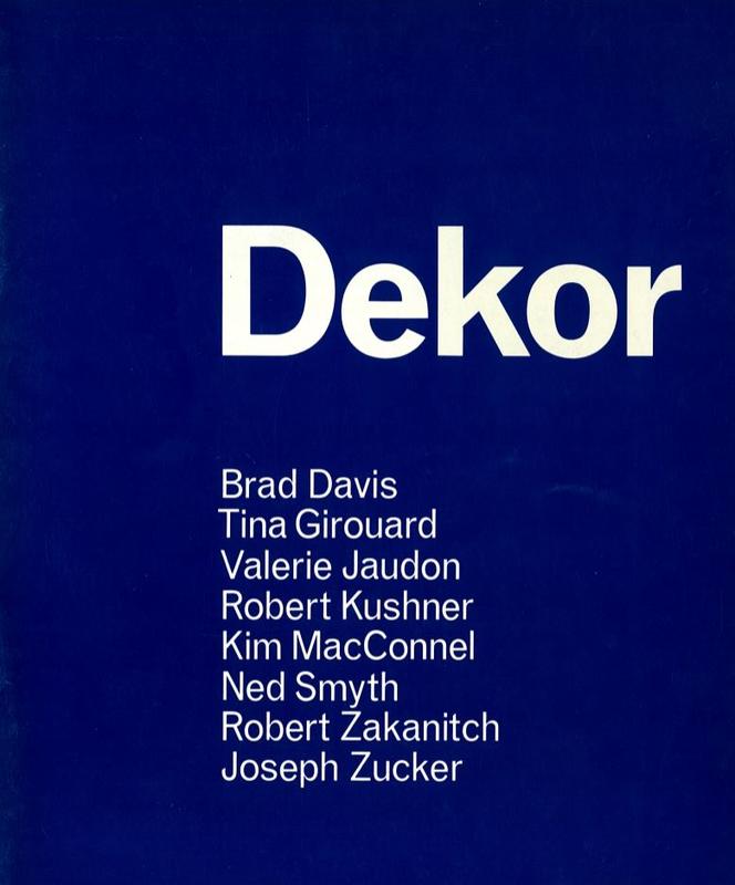 Dekor : Brad Davis, Tina Girouard, Valeria Jaudon, Robert Kushner, Kim MacConnel, Ned Smyth, Robert Zakanitch, Joseph Zucker / eine Austellung zusammengestellt von Raman Schlemmer cover