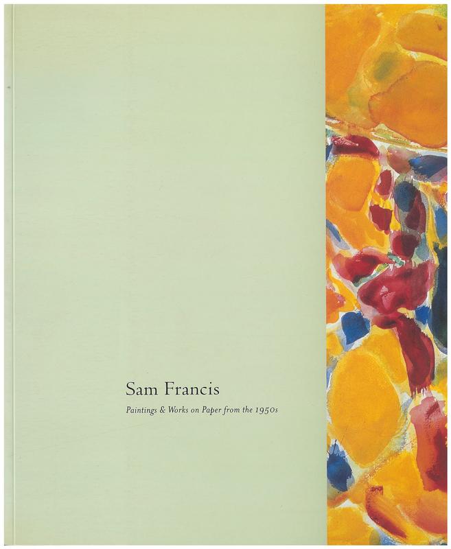 Sam Francis : paintings and works on paper from the 1950s cover