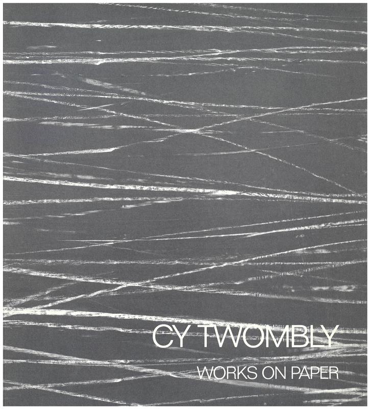 Cy Twombly : works on paper, January 8-30, 1988 cover