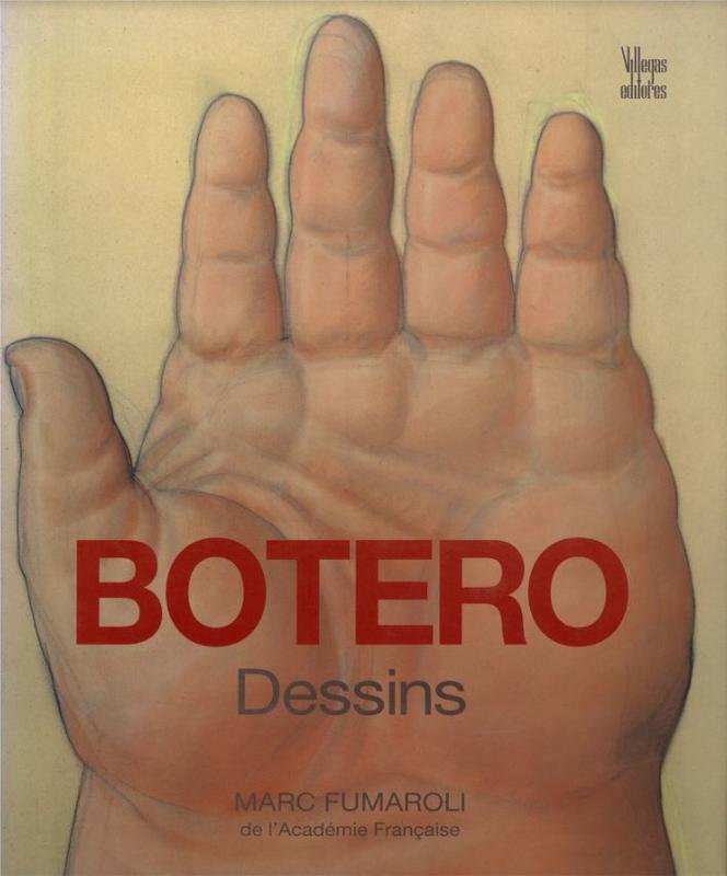 Botero : dessins / direction, conception et edition Benjamin Villegas ; textes Marc Fumaroli cover