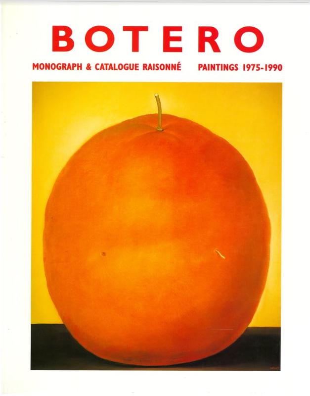 Botero : monograph and catalogue raisonne : paintings 1975-1990 / texts by Edward J. Sullivan ; Jean-Marie Tasset cover