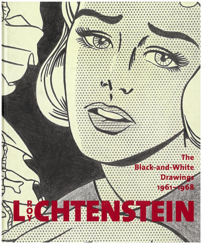 Roy Lichtenstein : the black-and-white drawings 1961-1968 / Isabelle Dervaux ; with essays by Graham Bader [and four others] cover