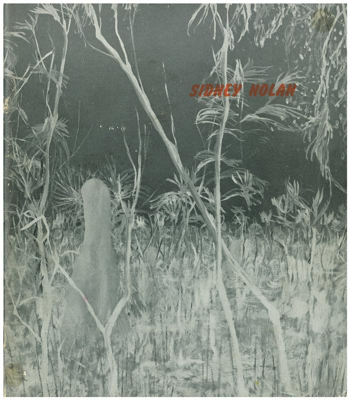 Sidney Nolan : catalogue of an exhibition of paintings from 1947 to 1957 / introduction by Colin MacInnes ; [preface by Bryan Robertson] cover