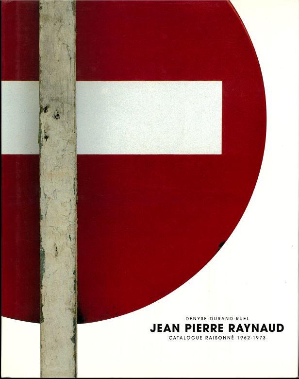 Jean-Pierre Raynaud : catalogue raisonne / Denyse Durand-Ruel cover