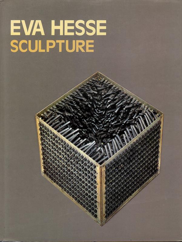 Eva Hesse : sculpture : catalogue raisonne / by Bill Barrette cover