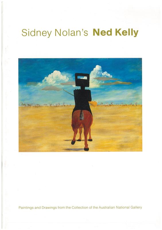 Sidney Nolan's Ned Kelly: the Ned Kelly paintings in the Australian National Gallery and a selection of the artist's sketches for the series / The Painting of Ned Kelly: Elwyn Lynn's introduction to the paintings, with Sir Sidney Nolan's comments / The Ned Kelly Story: The life of Ned Kelly and the story of the Kelly gang by Bruce Semler cover
