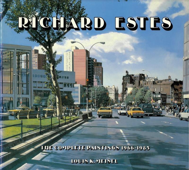 Richard Estes : the complete paintings 1966-1985 / by Louis K. Meisel ; essay by John Perreault cover