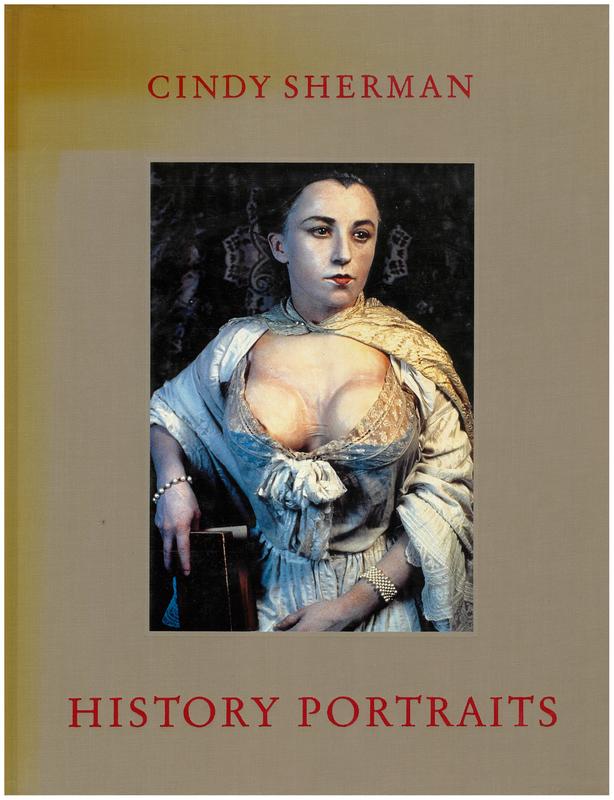 History portraits / Cindy Sherman ; with a text by Arthur C. Danto cover