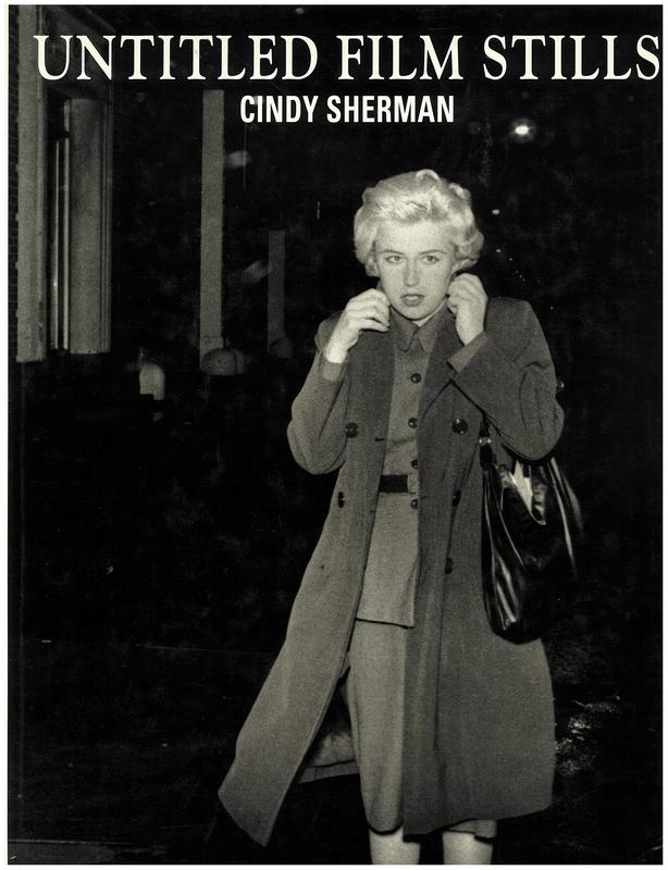 Untitled film stills / Cindy Sherman ; with an essay by Arthur C. Danto cover