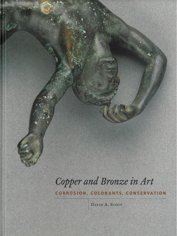 Copper and bronze in art : corrosion, colorants, conservation cover
