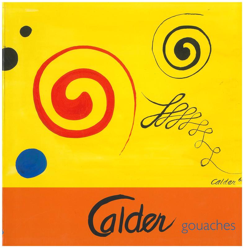 Calder : gouaches / [foreword, Brigitte Leal] cover