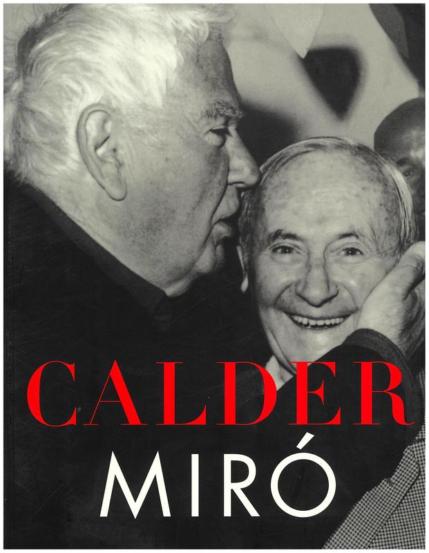 Calder, Miro / edited by Elizabeth Hutton Turner and Oliver Wick cover
