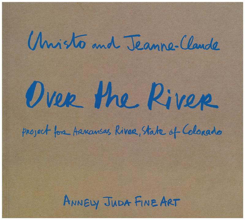 Christo and Jeanne-Claude : Over the river : project for the Arkansas River, State of Colorado : a work in progress / photographs by Wolfgand Volz ; picture commentary by Jonathan Henery cover