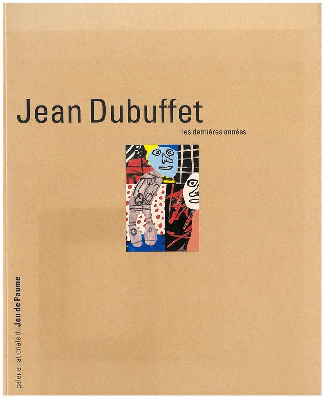 Jean Dubuffet : les dernieres annees cover