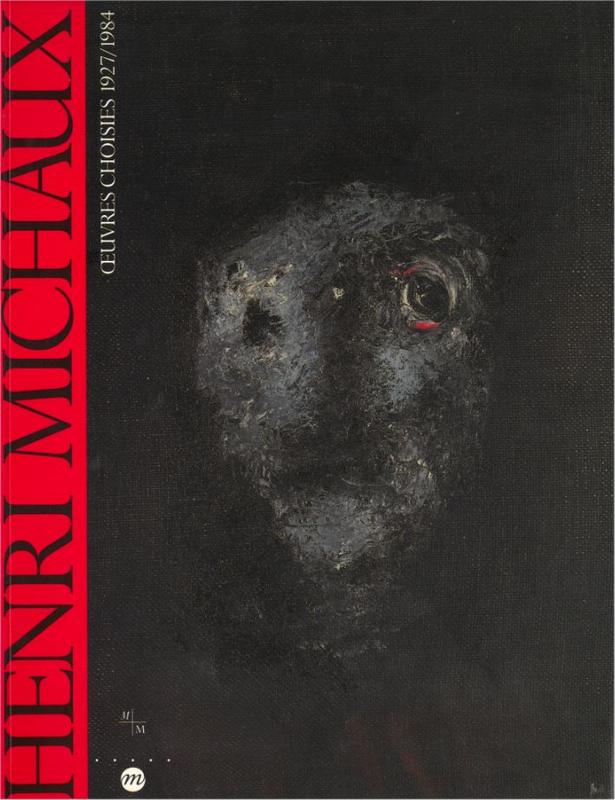 Henri Michaux : oeuvres choisies 1927-1984 / Musées de Marseille with Réunion des Musées nationaux cover