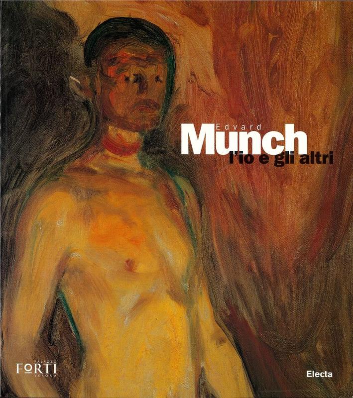 Edvard Munch : l'io e gli altri / a curi di Giorgio Cortenova, Arne Eggum cover