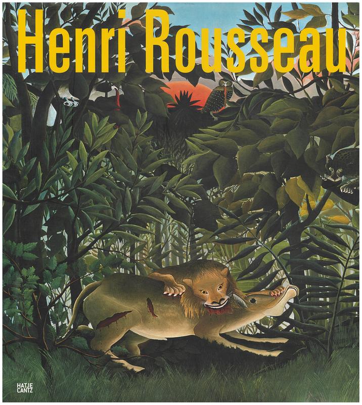 Henri Rousseau / curators, Philippe Buttner, Ulf Kuster ; edited by Beyeler Museum cover