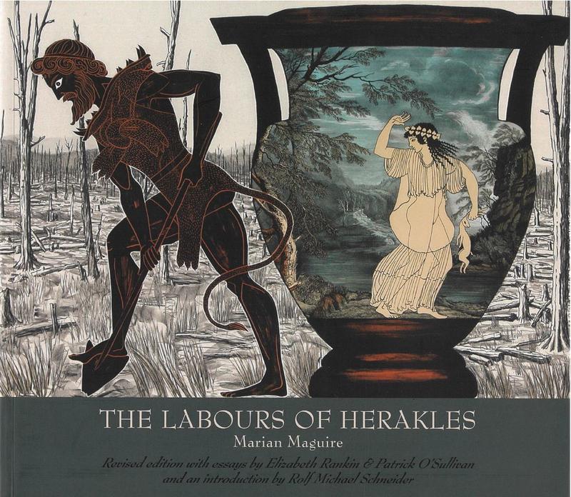 The labours of Herakles : as a New Zealand pioneer / Marian Maguire ; with essays by Elizabeth Rankin and Patrick O'Sullivan ; introduction by Rolf Michael Schneider cover