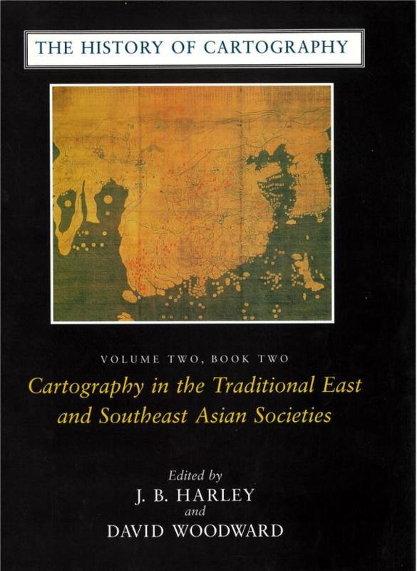 The history of cartography : volume two, book two : cartography in the traditional Islamic and South Asian societies / edited by J. B. Harley and David Woodward cover