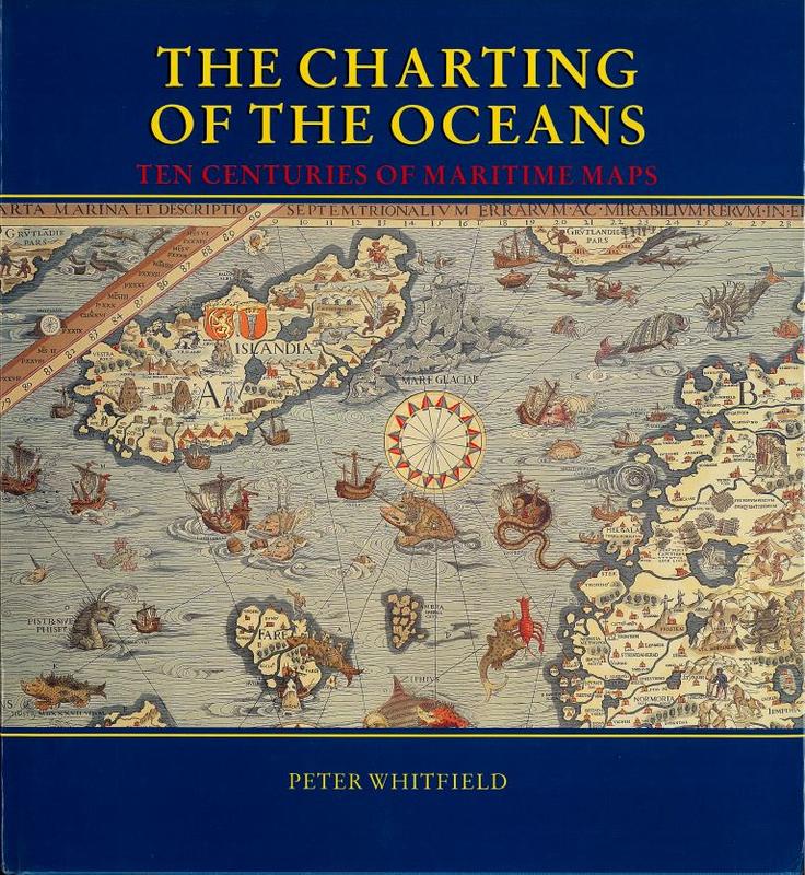 The charting of the oceans : ten centuries of maritime maps / Peter Whitfield cover