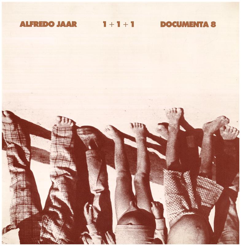 Alfredo Jaar : 1 + 1 + 1 : Documenta 8 cover