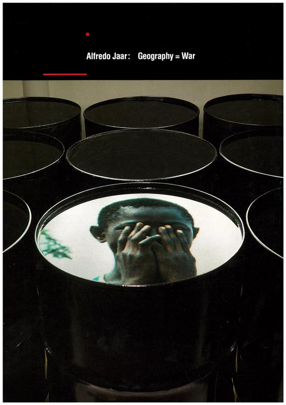 Alfredo Jaar : geography = war / essays by W. Avon Drake, Steven S. High, H. Ashley Kistler, Adriana Valdés cover