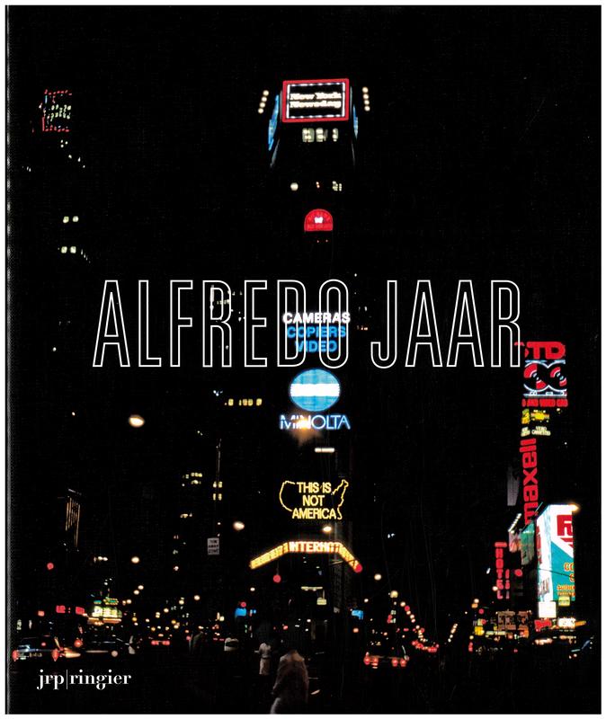Alfredo Jaar : la politique des images cover