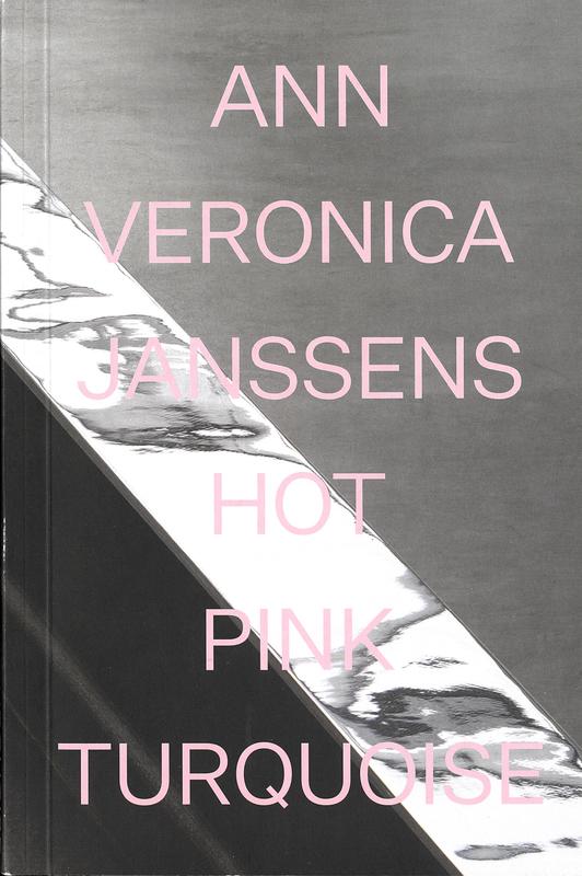 Ann Veronica Janssens : hot pink turquoise cover