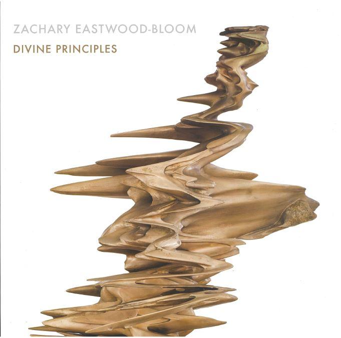 Zachary Eastwood-Bloom : divine principles cover