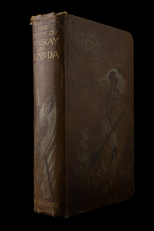 The story of the life of Mackay of Uganda, pioneer missionary / by his sister [A. M. Harrison] cover