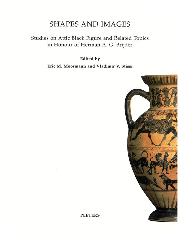 Shapes and images : studies on Attic black figure and related topics in honour of Herman A.G. Brijder / edited by Eric M. Moormann and Vladimir V. Stissi cover