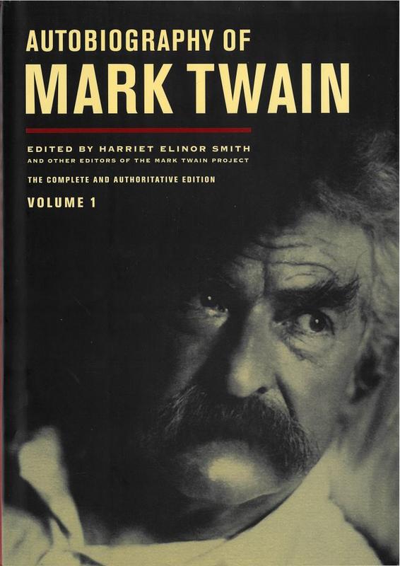 Autobiography of Mark Twain : volume 1 / editor, Harriet Elinor Smith cover
