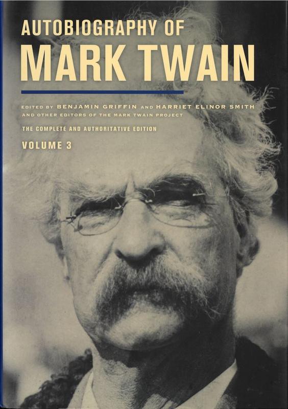 Autobiography of Mark Twain : volume 3 / editors, Benjamin Griffin and Harriet Elinor Smith cover