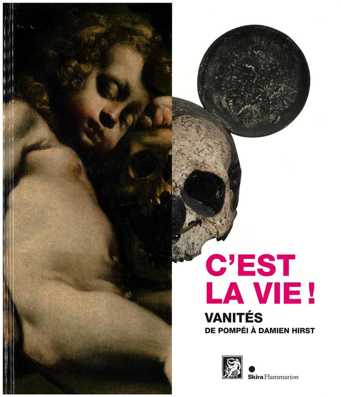 C'est la vie! Vanités de Pompéï à Damien Hirst cover
