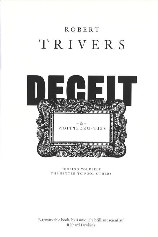 Deceit and self-deception : fooling yourself the better to fool others / Robert Trivers cover